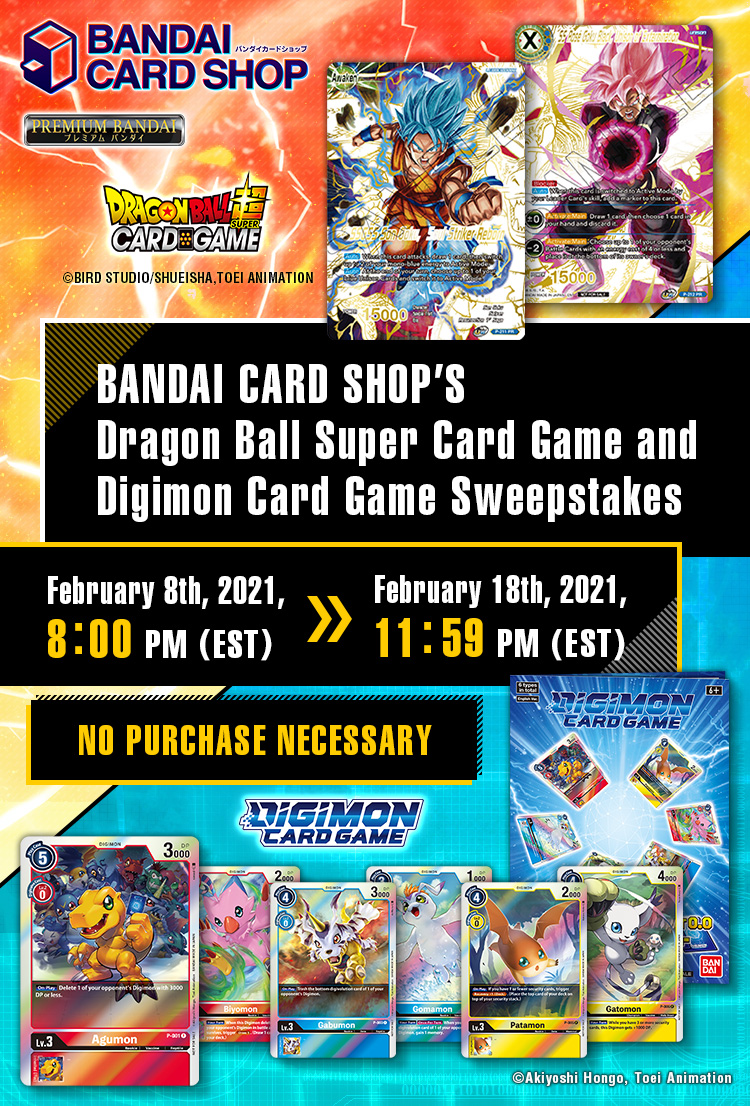 BANDAI CARD SHOP’S Dragon Ball Super Card Game and Digimon Card Game Sweepstakes