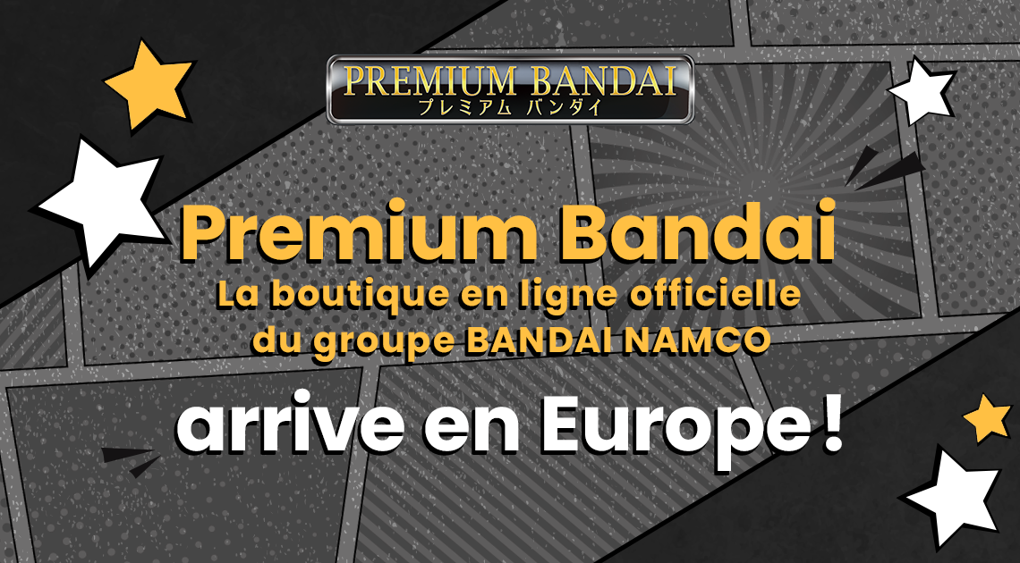 Bandai Premium arrive en Europe!