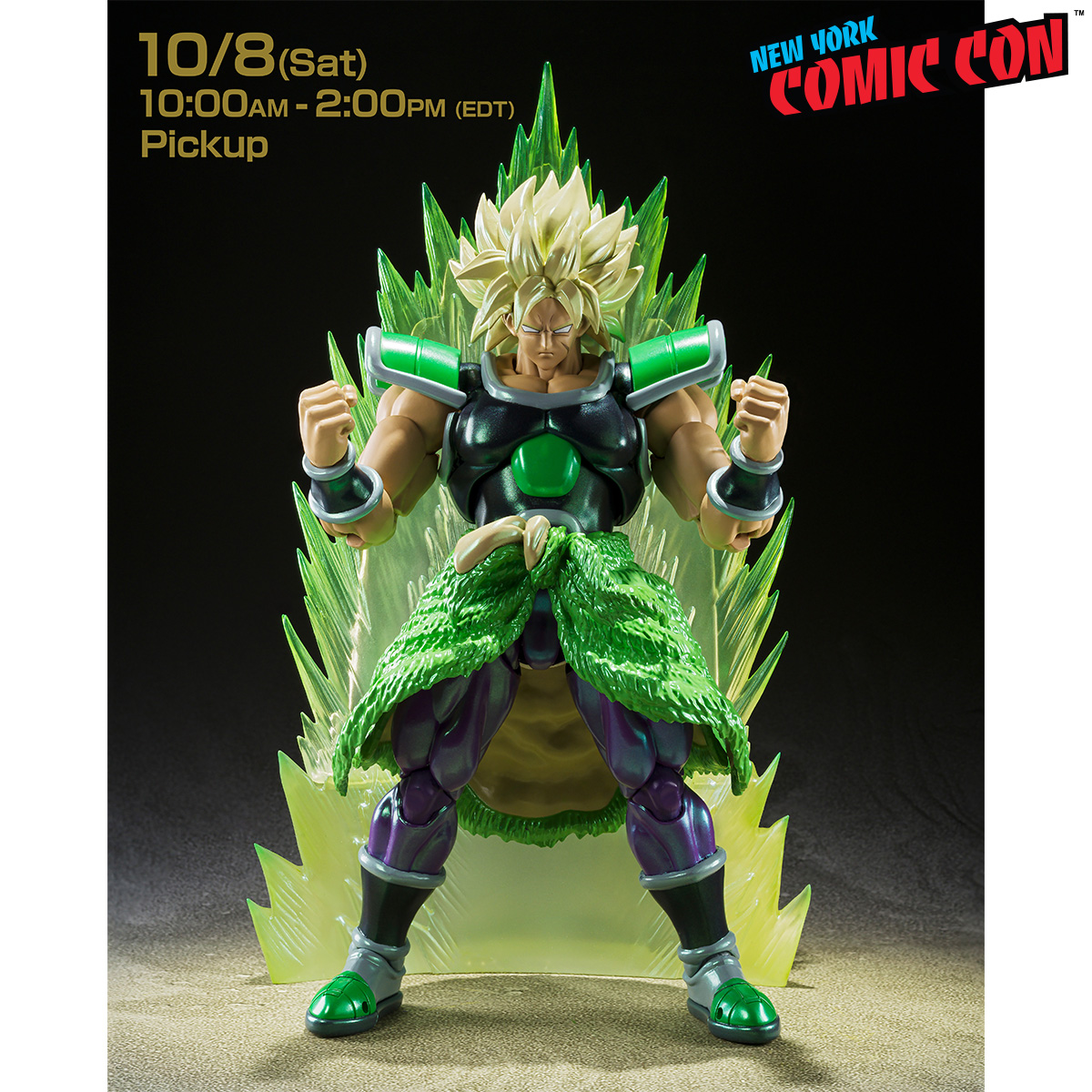 NYCC Event Pick-up, Day 3] S.H.Figuarts Broly -Exclusive Edition-, DRAGON  BALL