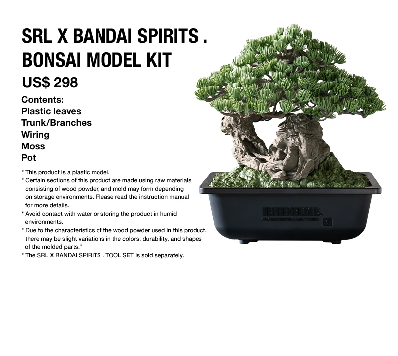 SRL X BANDAI SPIRITS . BONSAI MODEL KIT US$ 298