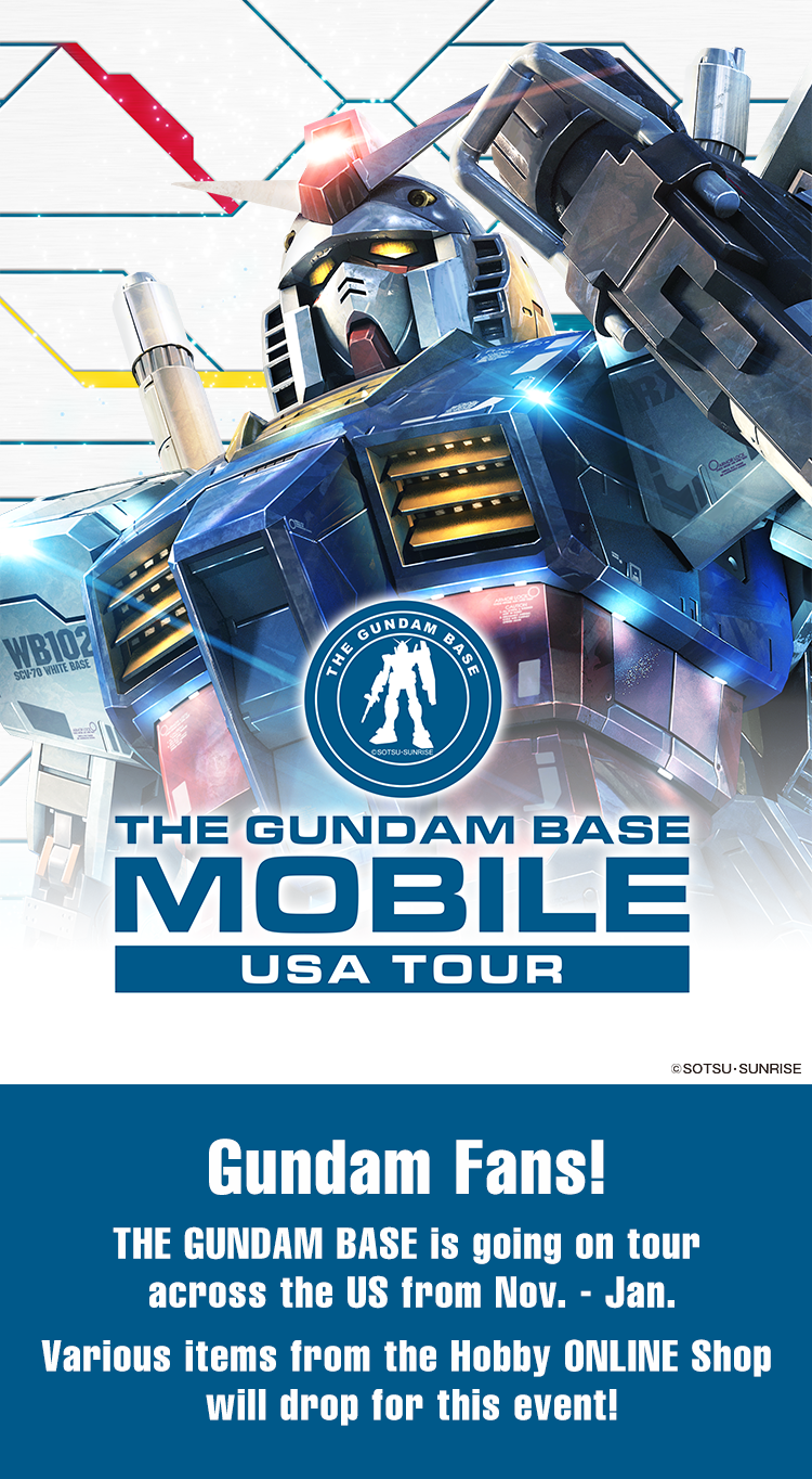 THE GUNDAM BASE MOBILE -USA TOUR-  Gundam Fans! THE GUNDAM BASE is going on tour across the US from Nov. - Jan.Various items from the Hobby ONLINE Shop will drop for this event! *FREE SHIPPING OPPORTUNITY*